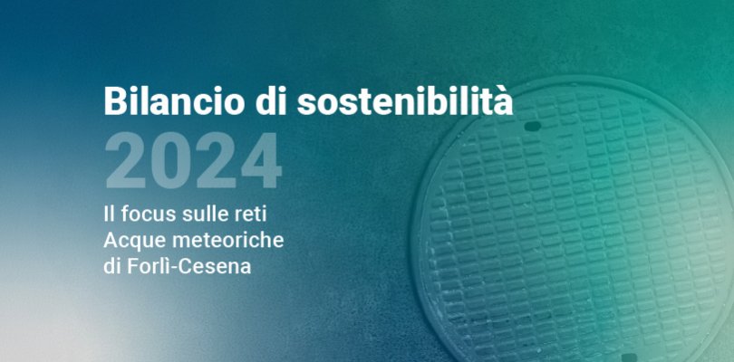 Bilancio di Sostenibilità 2024: il ruolo strategico delle acque meteoriche per la resilienza del territorio